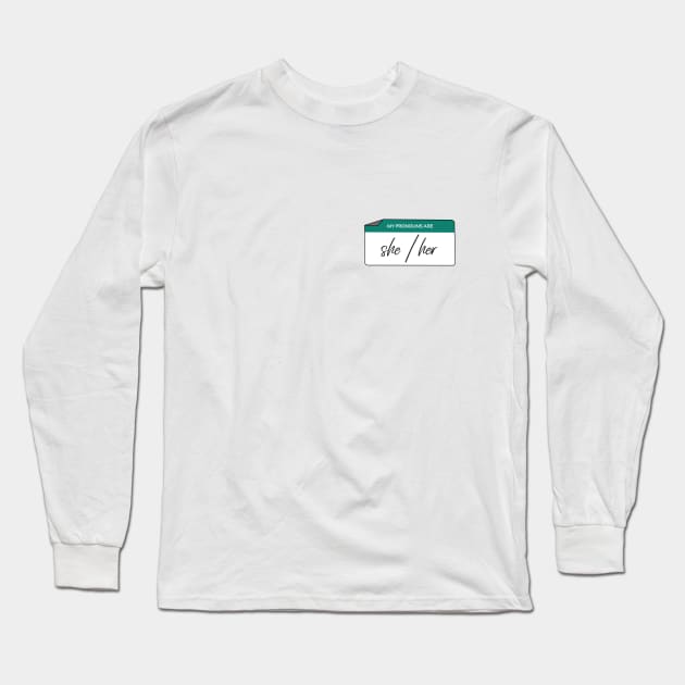 She / Her Long Sleeve T-Shirt by DesignsMikki